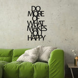 Decorațiune de perete din metal Do More Of What Makes You Happy Metal Decor, Negru, 40x70x0 cm