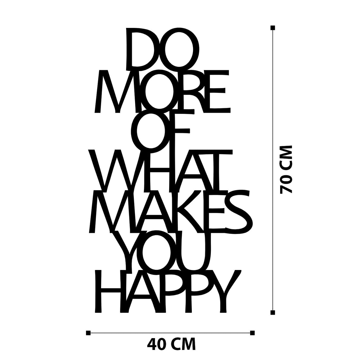 Decorațiune de perete din metal Do More Of What Makes You Happy Metal Decor, Negru, 40x70x0 cm