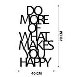 Decorațiune de perete din metal Do More Of What Makes You Happy Metal Decor, Negru, 40x70x0 cm