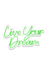 Lampă neon Live Your Dream, Diverse culori, 30x53x2 cm - Verde | SKU: 395NGR2129 | Lampă neon Live Your Dream, 30x53x2 cm, varianta Verde, produs pentru amenajarea locuinței, disponibil online în România la CasaMob
