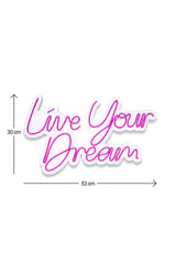 Lampă neon Live Your Dream, Diverse culori, 30x53x2 cm - Roz | SKU: 395NGR2131 | Lampă neon Live Your Dream, 30x53x2 cm, varianta Roz, produs pentru amenajarea locuinței, disponibil online în România la CasaMob