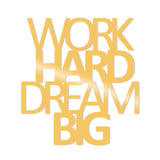 Decoratiune de perete Metal Work Hard Dream Big, 70x1x65 cm - Auriu, SKU 891TNL1105