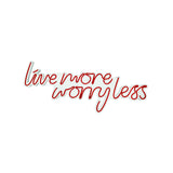 Aplica de Perete Neon Live More Worry Less, 67x36 cm - Rosu