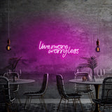 Aplica de Perete Neon Live More Worry Less, 67x36 cm - Roz