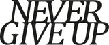 Decoratiune de perete Metal Never Gıve Up-metal, Cupru, 20x50 cm - Negru