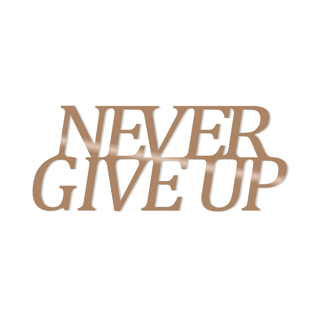 Decoratiune de perete Metal Never Gıve Up-metal, Cupru, 20x50 cm - Cupru